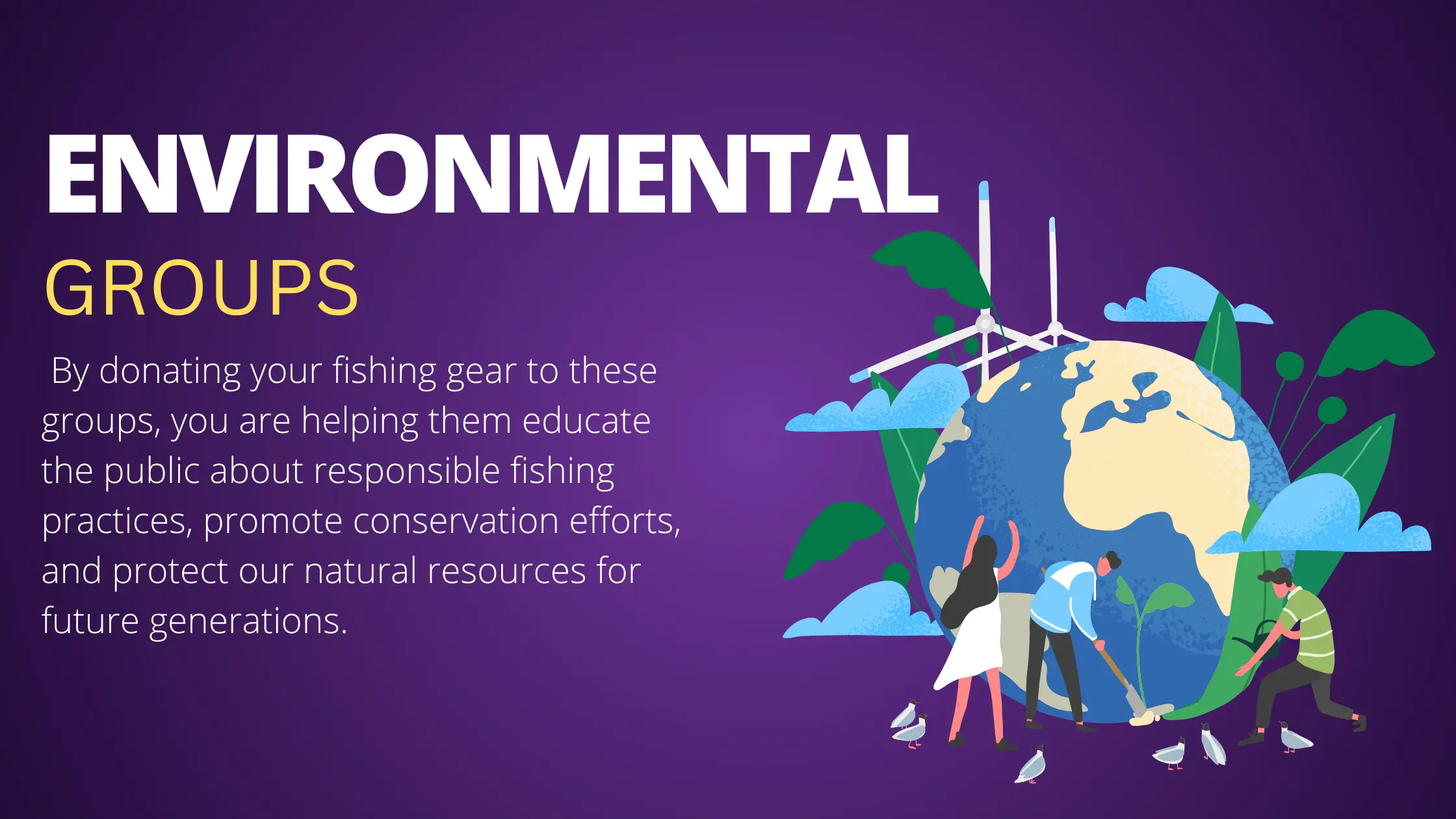 Where To Donate Fishing Equipment?4) Environmental Groups