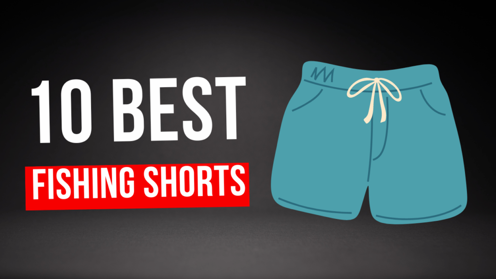 Best Fishing Shorts