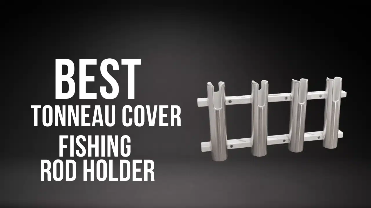 tonneau cover fishing rod holder